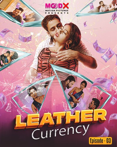 Leather Currency (2023) MoodX S01E03